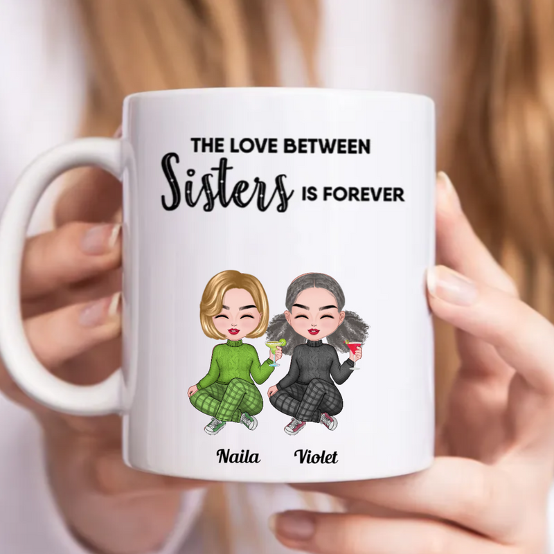 Family - The Love Between Sisters Is Forever - Personalized Mug (CB)