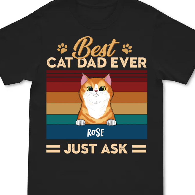 Cat Lovers - Best Cat Dad Ever Just Ask - Personalized Black Unisex T-Shirt - Makezbright Gifts