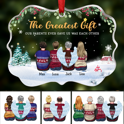 Family - The Greatest Gift Our Parents Gave Us Was Each Other - Personalized Transparent Ornament - Makezbright Gifts