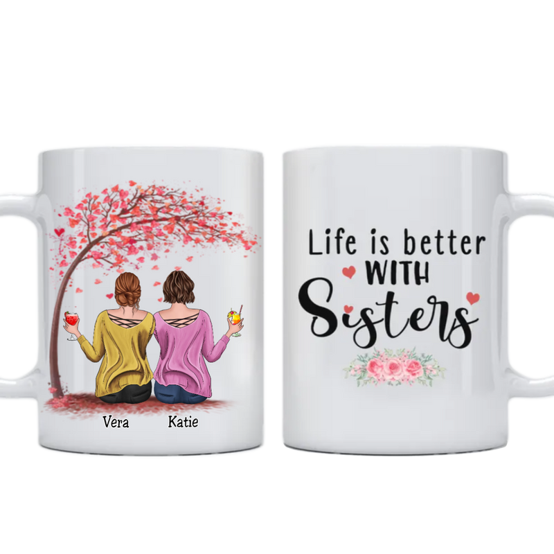 Sisters - Life Is Better With Sisters V4 - Personalized Mug