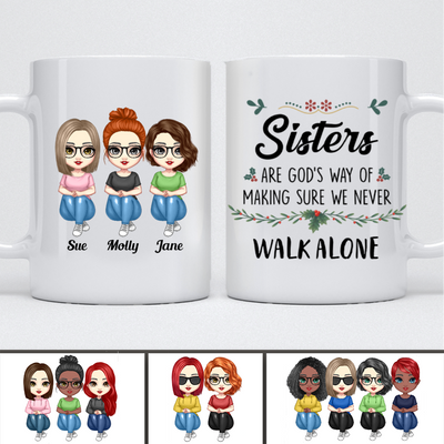 Sisters -  Sisters Are God's Way of Making Sure We Never Walk Alone - Personalized Mug (Ver 7) - Makezbright Gifts