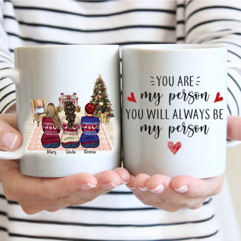 You Are My Person You Will Always Be My Person - Custom Besties Mug, Gift For Sisters, Besties.
