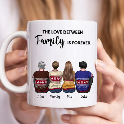 Family - The Love Between Family Is Forever - Personalized Mug (LL)