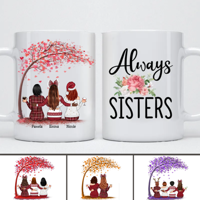 Sisters - Always Sisters - Personalized Mug - Makezbright Gifts