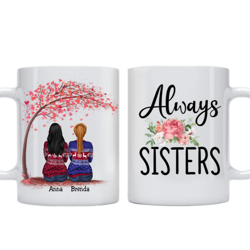 Sisters - Always Sisters V2 - Personalized Mug