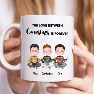 Family - The Love Between Cousins Is Forever - Personalized Mug (CB)