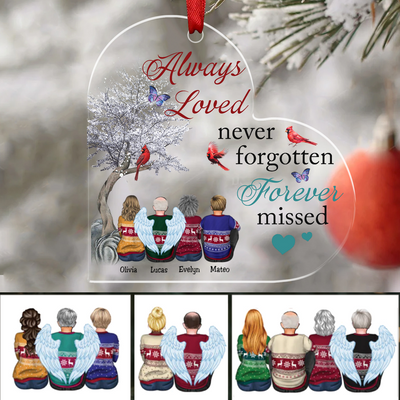 Memorial Family - Always Loved Never Forgotten Forever Missed - Personalized Acrylic Ornament - Makezbright Gifts