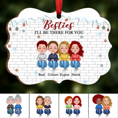 Besties - Besties I'll Be There For You - Personalized Acrylic Ornament - Makezbright Gifts