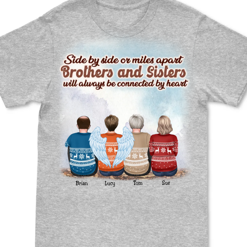 Brothers And Sisters - Side By Side Or Miles Apart Brothers And Sisters Will Always Be Connected By Heart - Personalized Unisex T-Shirt (Light) - Makezbright Gifts