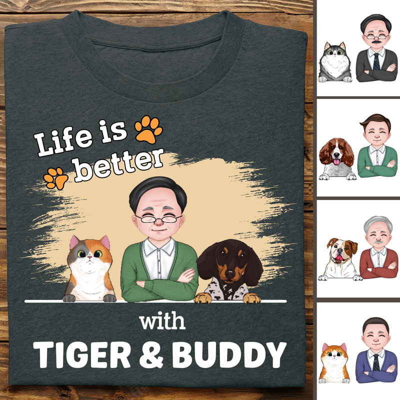 Pet Lovers - Life Is Better With Pets V2 - Personalized Unisex T-shirt