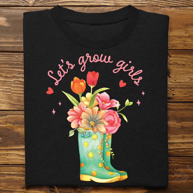 Plant Lover - Let's Grow Girls - Personalized T-shirt