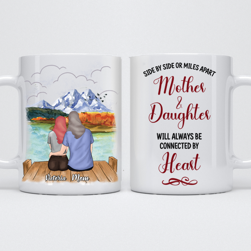 Mother - Side by Side or Miles Apart Mother & Daughters Will Always Connected By Heart - Personalized Mug (Lake 4)
