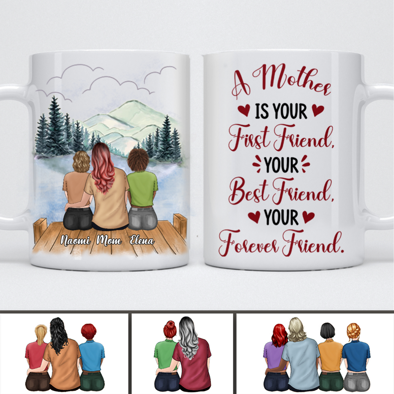 Mother - A Mother Is Your Friend Your Best Friend Your Forever Friend - Personalized Mug (Cloud 4)