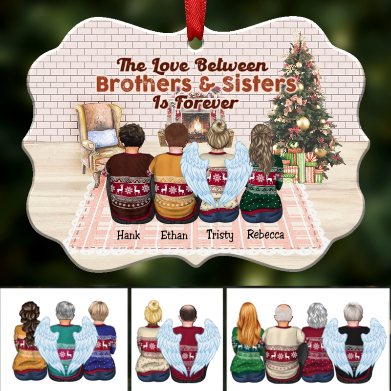 The Love Between Brothers & Sisters Is Forever - Personalized Christmas Ornament A1