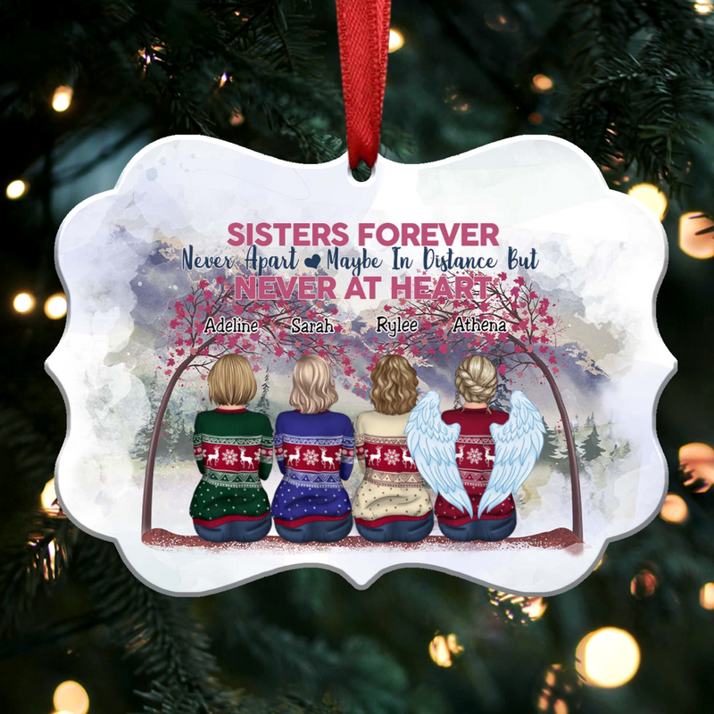 Sisters forever, never apart. Maybe in distance but never at heart - ORNAMENT - Makezbright Gifts