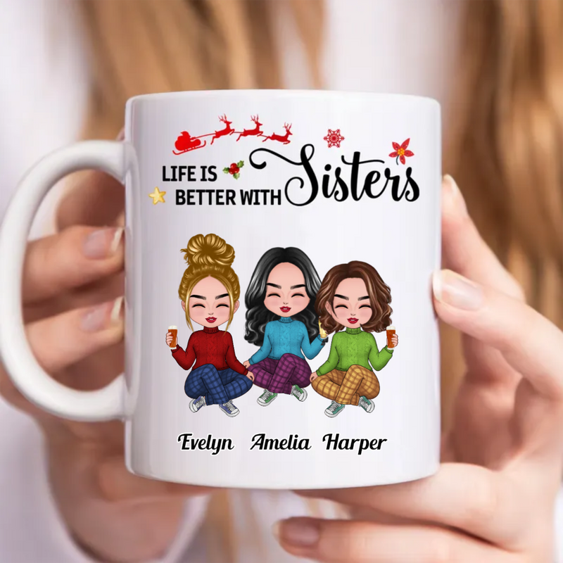 Sisters - Life Is Better With Sisters - Personalized Mug