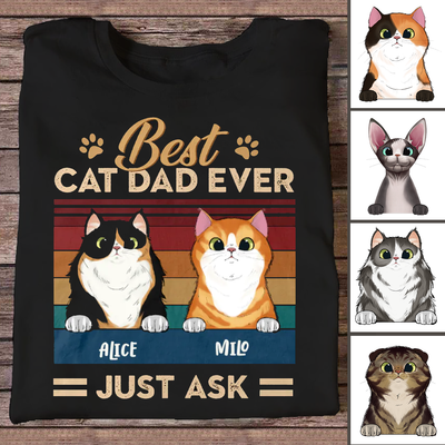 Cat Lovers - Best Cat Dad Ever Just Ask - Personalized Black Unisex T-Shirt