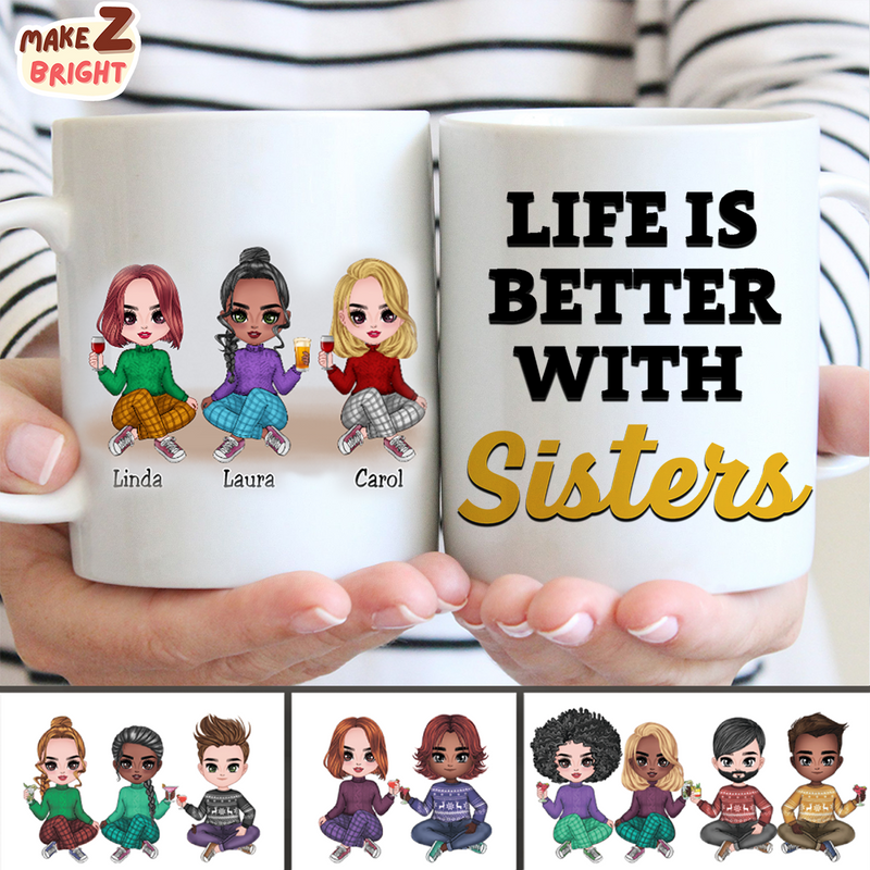 Family - Life Is Better With Sisters 5 - Personalized Mug