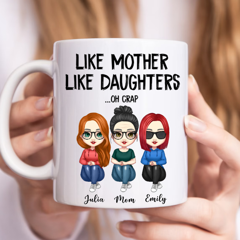Like Mother Like Daughters Oh Crap - Personalized Mug - Makezbright Gifts