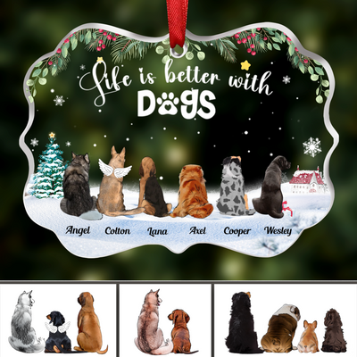 Dog Lovers - Life Is Better With Dogs – Personalized Christmas Acrylic Ornament