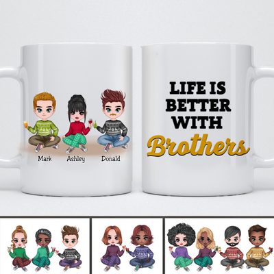 Family - Life Is Better With Brothers 4 - Personalized Mug - Makezbright Gifts