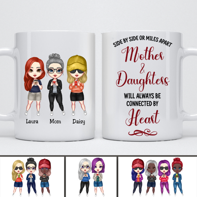 Mother And Daughter - Side By Side Or Miles Apart Mother And Daughters Will Always Be Connected By Heart - Personalized Mug - Makezbright Gifts