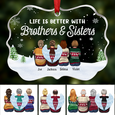 Family - Life Is Better With Brothers & Sisters - Personalized Transparent Ornament (NN) - Makezbright Gifts