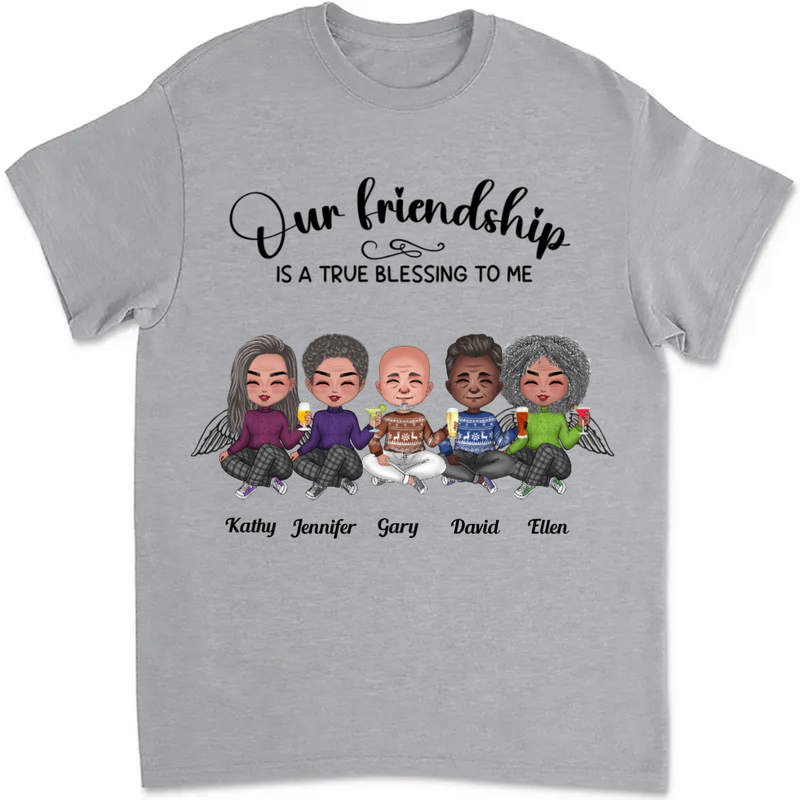 Friends - Our Friendship Is A True Blessing To Me - Personalized T-Shirt