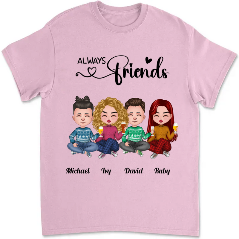 Friends - Always Friends - Personalized T-Shirt