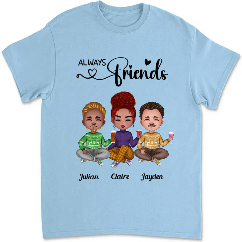 Friends - Always Friends - Personalized T-Shirt
