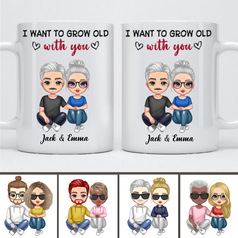 Old Couple - I Want To Grow Old With You  - Personalized Mug