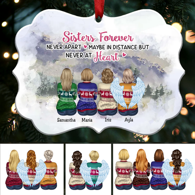 Sisters Ornament - Sisters Forever Never Apart Maybe In Distance But Never At Heart - Personalized Ornament - Makezbright Gifts