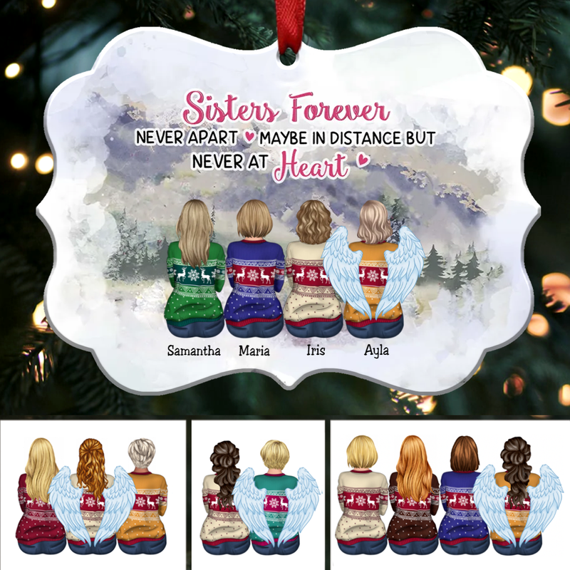 Sisters Ornament - Sisters Forever Never Apart Maybe In Distance But Never At Heart - Personalized Ornament
