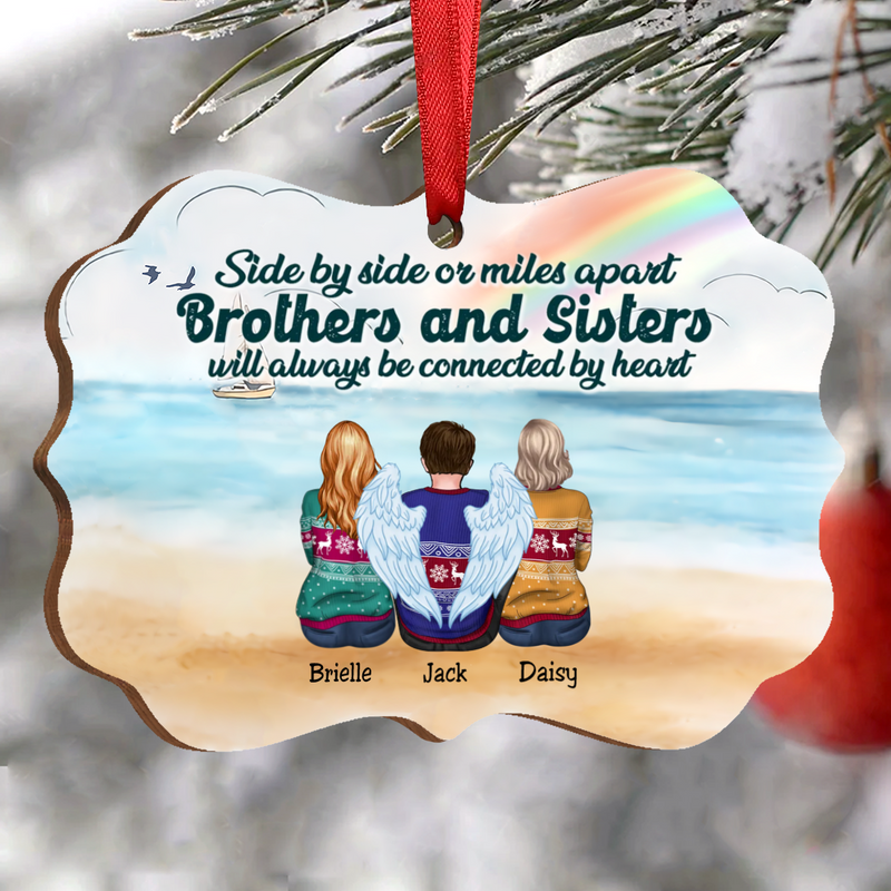Family - Side By Side Or Miles Apart Brothers And Sisters Will Always Be Connected By Heart - Personalized Christmas Ornament