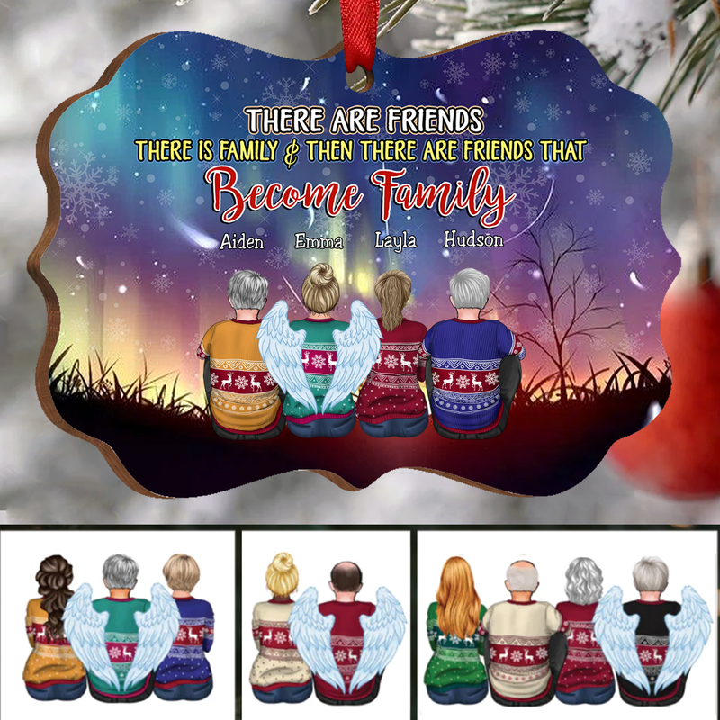 Friends - There Are Friends, There Is Family & Then There Are Friends That Become Family - Personalized Christmas Ornament - Makezbright Gifts