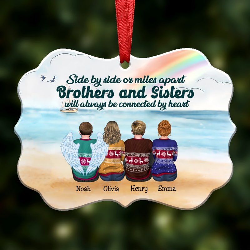 Side By Side Or Miles Apart Brothers And Sisters Will Always Be Connected By Heart - Personalized Christmas Ornament (ver2)