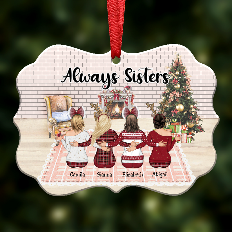 Christmas Ornament - Always Sisters - Personalized Christmas Ornament - Up to 9 Girls (Ver3)