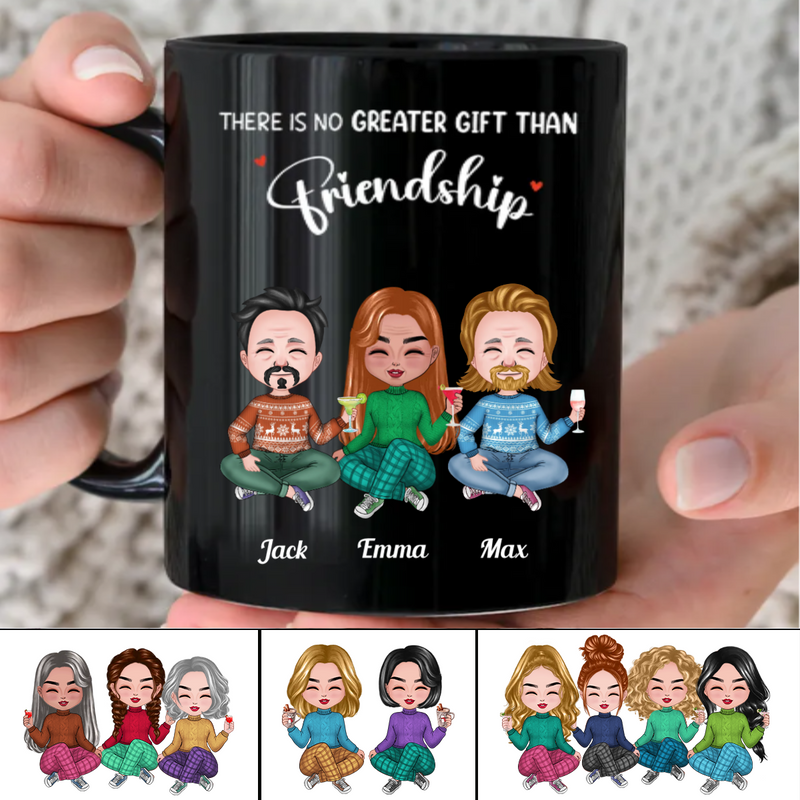 Friends - There Is No Greater Gift Than Friendship - Personalized Black Mug