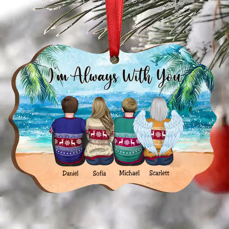 Custom Ornament - I’m Always With You - Personalized Christmas Ornament (ver3) - Makezbright Gifts