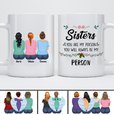 Sisters - You Are My Person You Will Always Be My Person - Personalized Mug (Ver14) - Makezbright Gifts