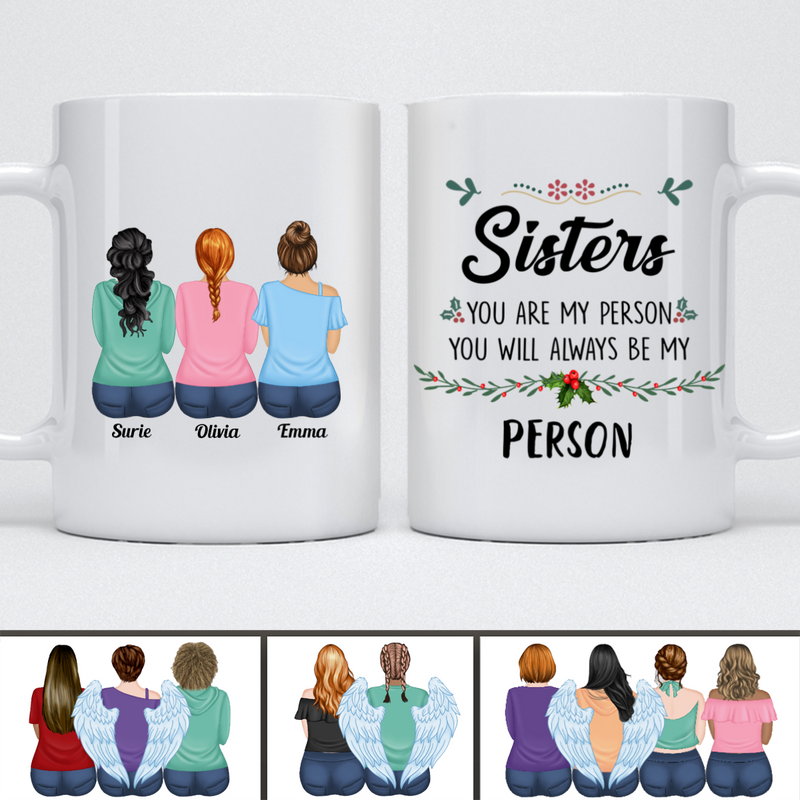 Sisters - You Are My Person You Will Always Be My Person - Personalized Mug (Ver14)