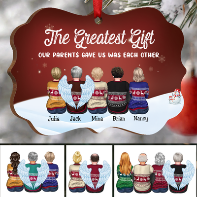 Family - The Greatest Gift Our Parents Gave Us Was Each Other - Personalized Christmas Ornament (Ver 2) - Makezbright Gifts