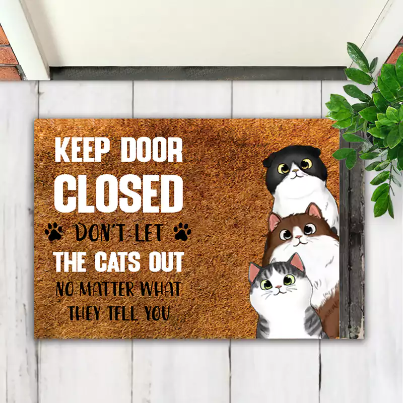 Cat Lovers - Keep Door Closed Don&