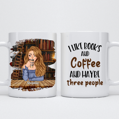 Book Lovers - I Like Book And Coffee And Maybe Three People - Personalized Mug - Makezbright Gifts