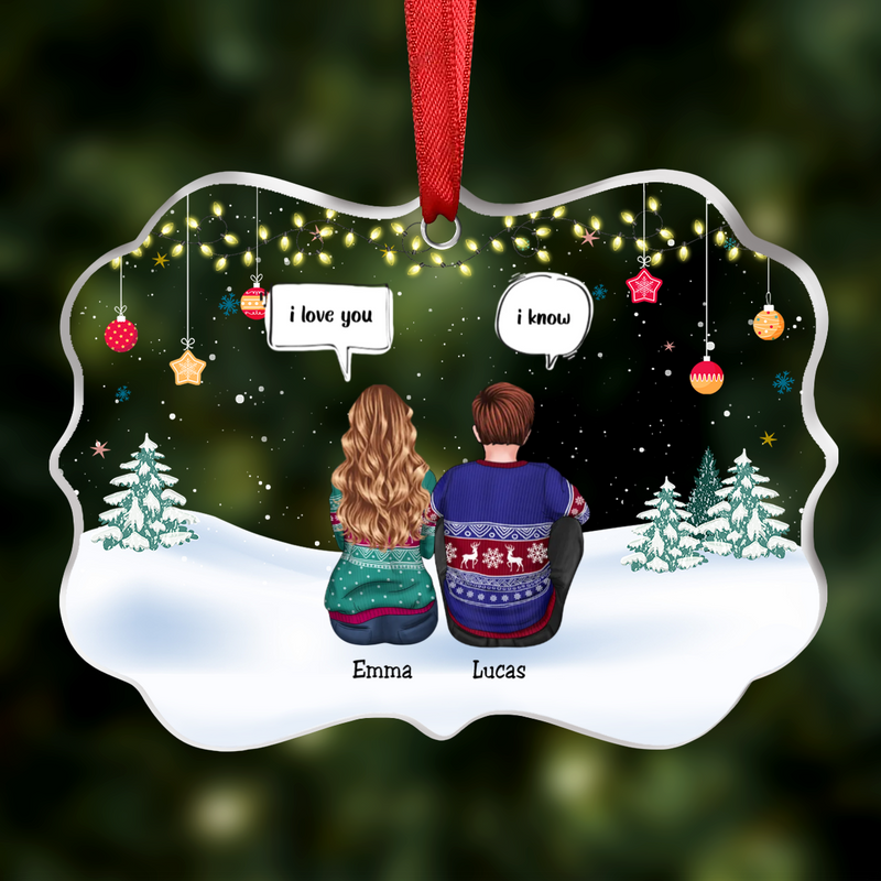 Couple - I Love You, I Know - Personalized Acrylic Ornament - Christmas, Loving Gift For Husband, Wife, Couple, Life Partner, Girlfriend, Boyfriend - Makezbright Gifts