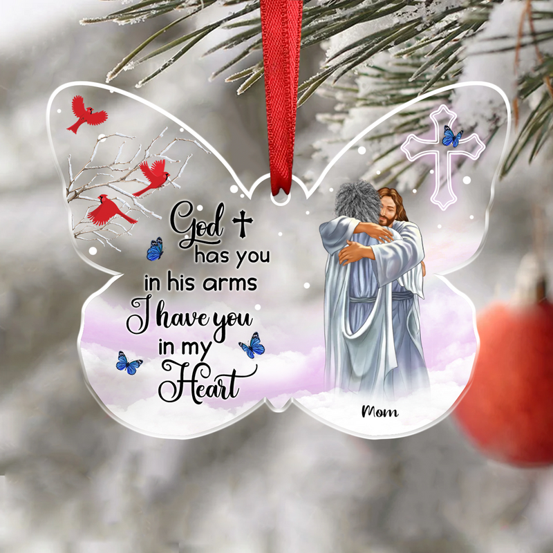 God Has You In His Arms I Have You In My Heart - Personalized Butterfly Acrylic Ornament - Makezbright Gifts