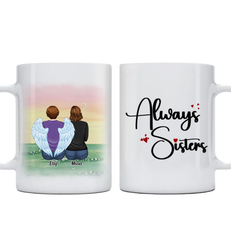 Sisters - Always Sisters - Personalized Mug (Ver 12)