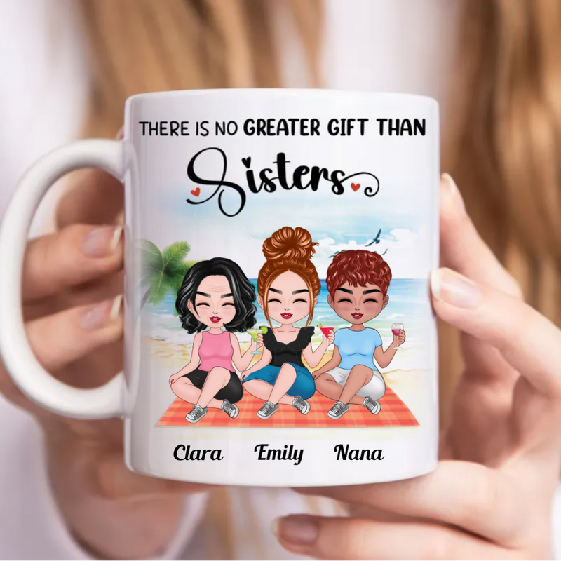 Sisters - There Is No Greater Gift Than Sisters - Personalized Mug (BB)