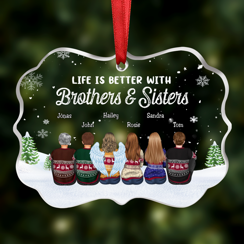Family - Life Is Better With Brothers & Sisters - Personalized Transparent Ornament (NN)