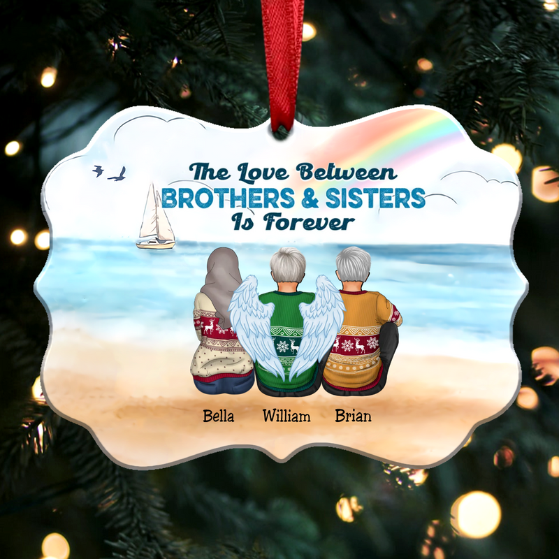 The Love Between Brothers & Sisters Is Forever - Personalized Christmas Ornament S1